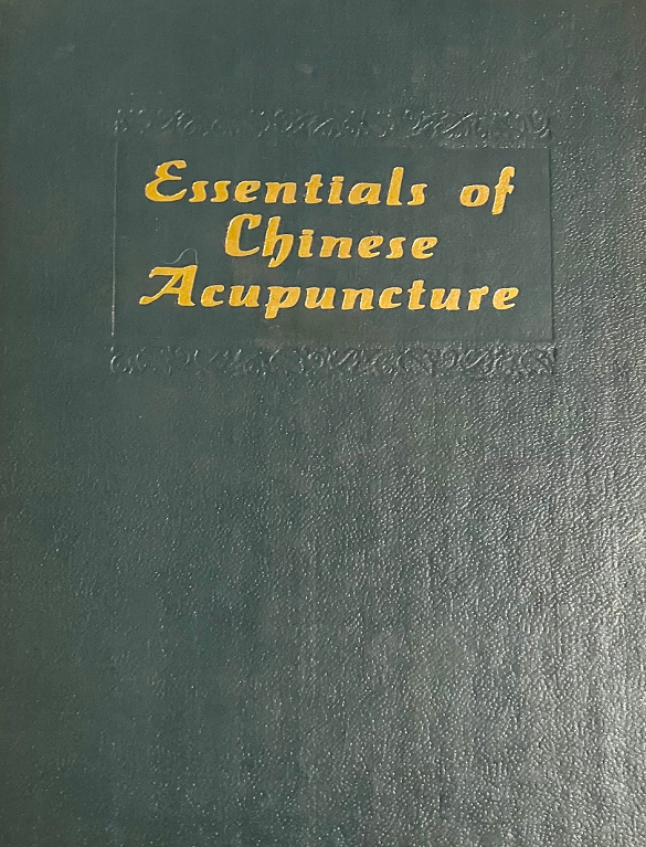 Essentials of Chinese Acupuncture