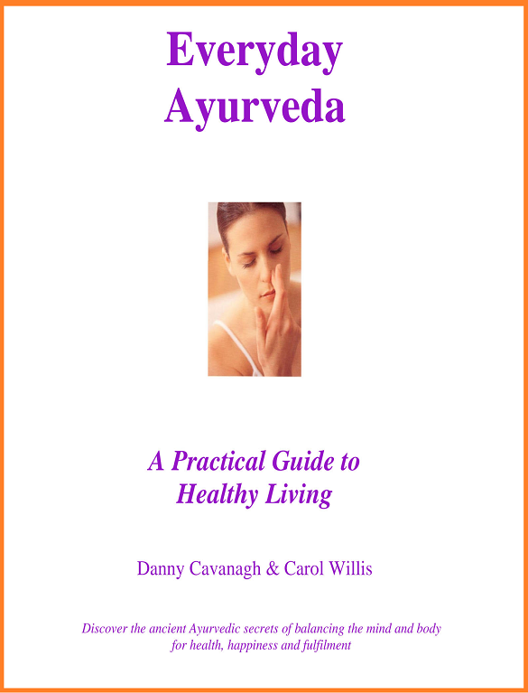 Everyday Ayurveda – a practical guide to healthy living - Ayurveda UK