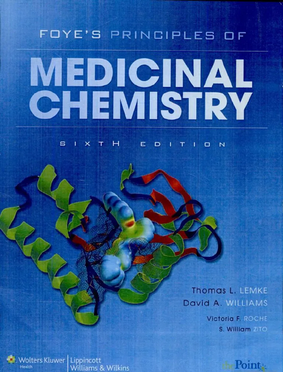 Foye's Principles of Medicinal Chemistry, T.M. Lemke et al., 6th Edition