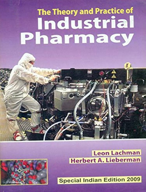 The Theory and Practice of Industrial Pharmacy By Lachman and Lieberman